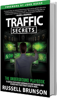 Traffic Secrets: The Underground Playbook for Filling Your Websites and Funnels with Your Dream Customers...Featuring a 30-Day Traffic Growth Challenge