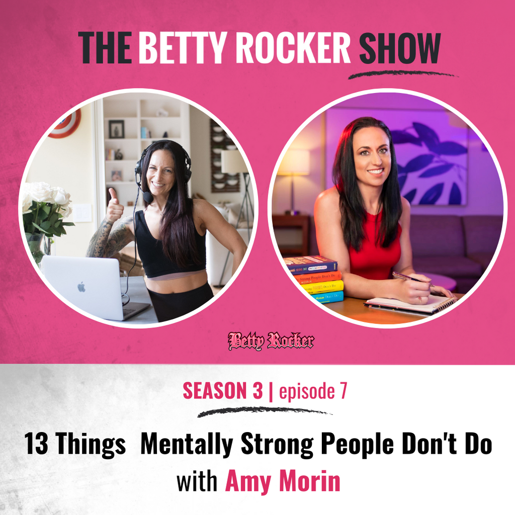 13 Things Mentally Strong People Don’t Do with Amy Morin