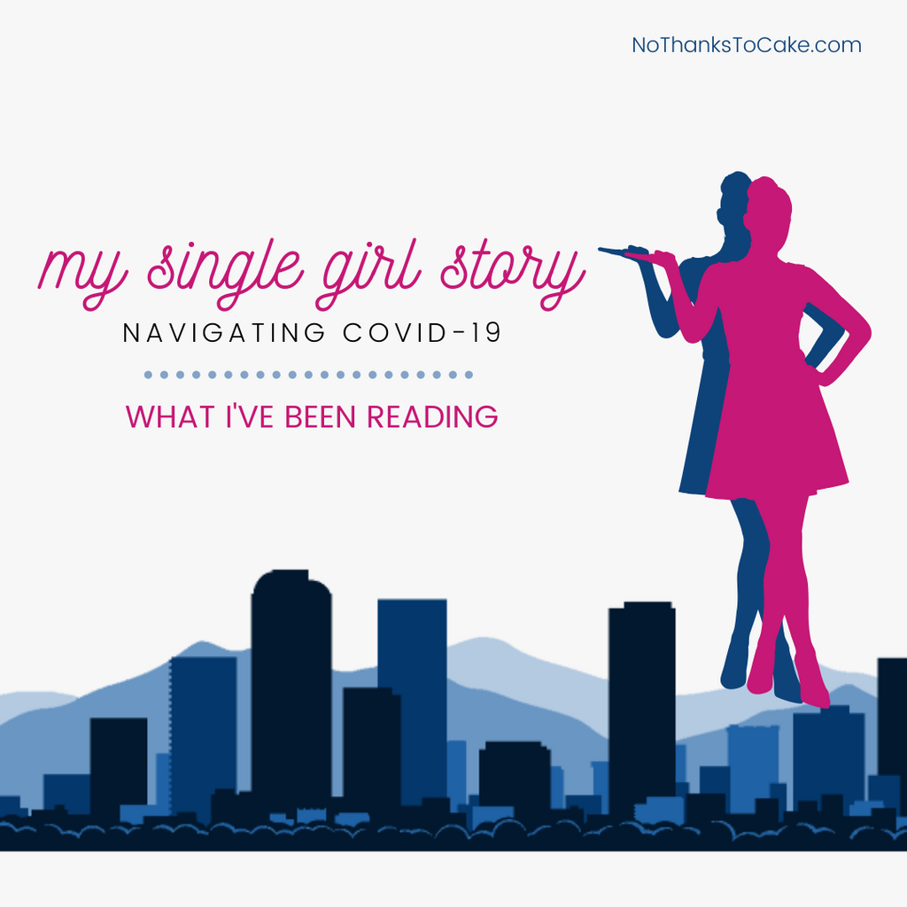 My Single Girl Story {Navigating COVID-19}:  What I’m Reading