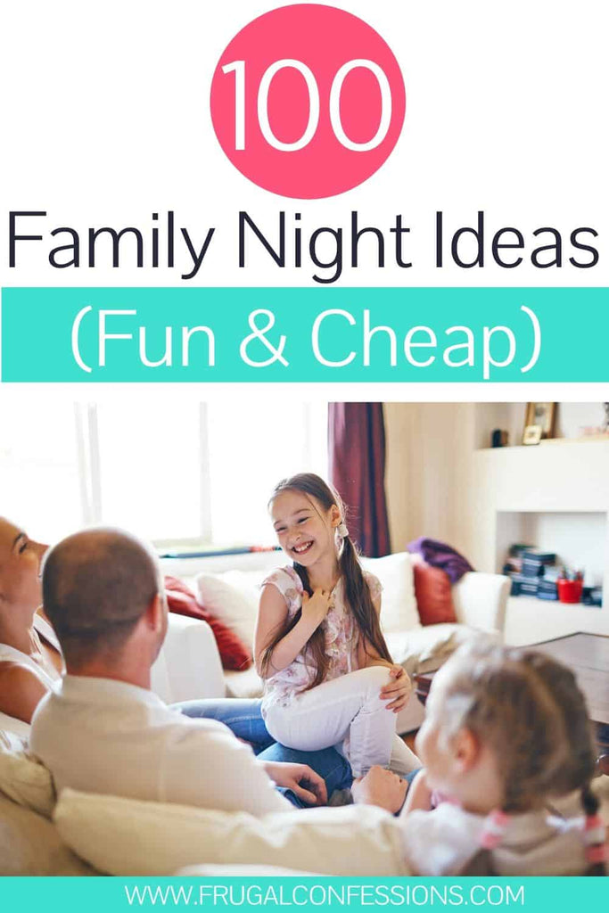 100 Family Fun Night Ideas (At Home)
