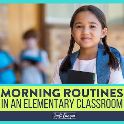 A CLASSROOM MORNING ROUTINE THAT WORKS for Elementary