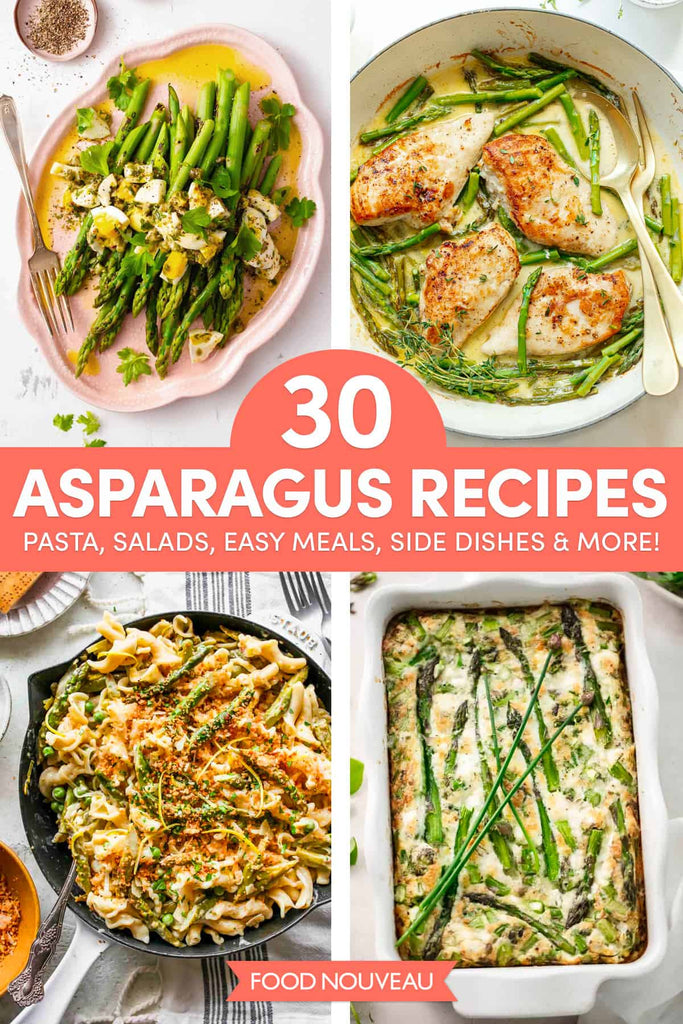 30 Fresh Asparagus Recipes to Celebrate Spring