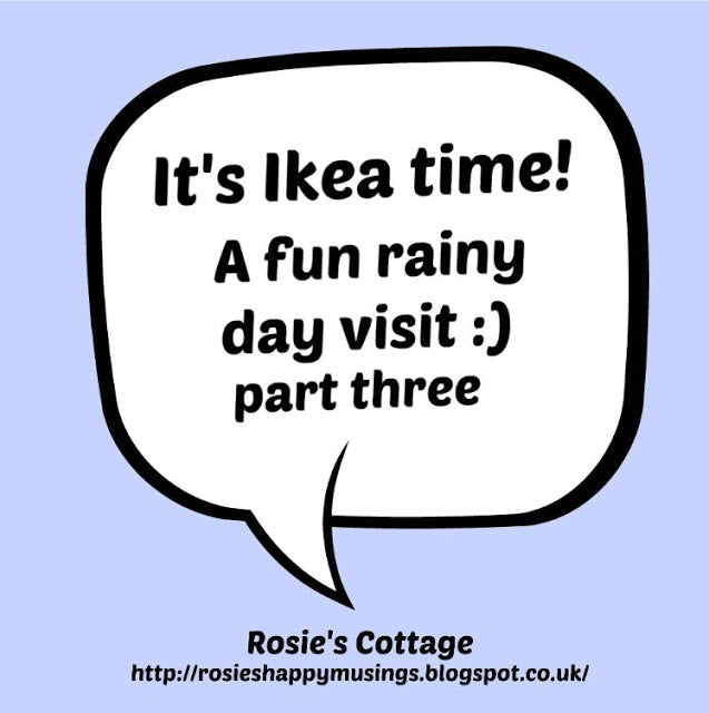 It’s Ikea Time! A Fun, Rainy Day Visit: Part Three