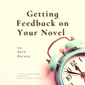 Getting Feedback on Your Novel by Beth Barany