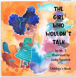 The Girl Who Wouldn’t Talk by Mr. Z