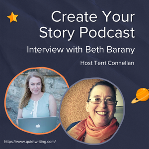 Empowering Your Practical Writing Life with Beth Barany – Create Your Story Podcast Interview
