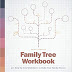 Family Tree Workbook: 30+ Step-by-Step Worksheets to Build Your Family History