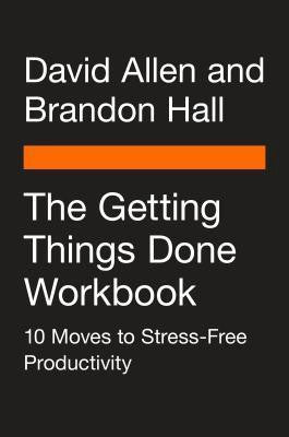 [Epub] The Getting Things Done Workbook: 10 Moves to Stress-Free Productivity