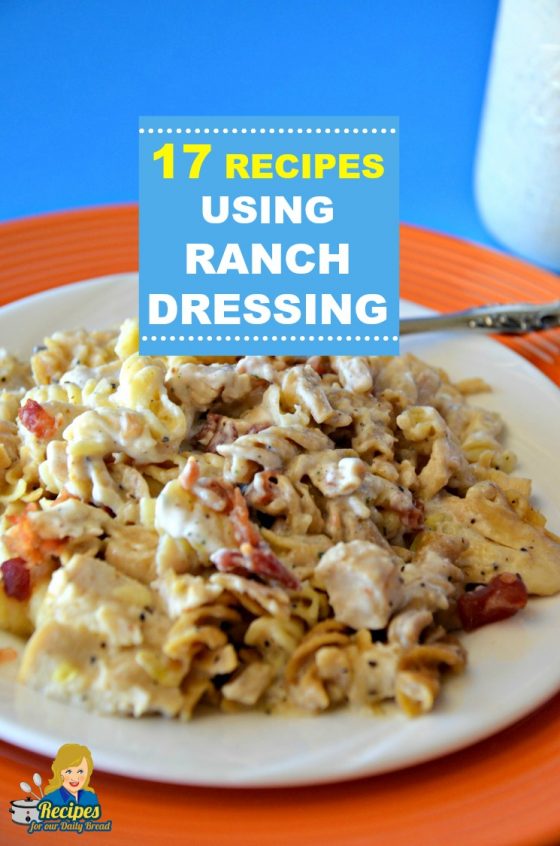 17 RECIPES USING RANCH DRESSING