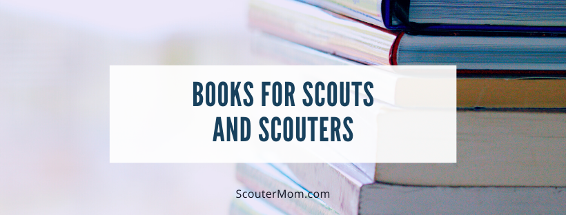 Books for Scouts and Scouters